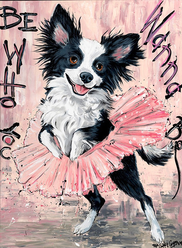 Be Who You Wanna Be by The Space Cowboy — black-and-white dog in a pink tutu